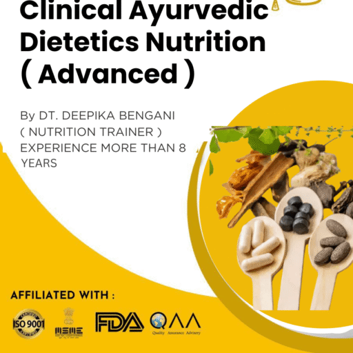 Clinical Ayurvedic Dietetics Nutrition ( Advanced )
